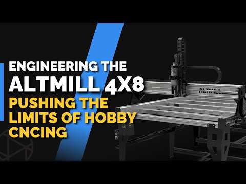 Видео: Разработка AltMill 4x8 ❘ Следующее поколение любительского ЧПУ