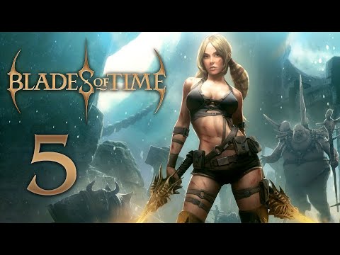 Видео: Blades of Time - Пустыня - Прохождение игры [#5] | PC