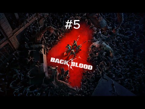 Видео: Back 4 Blood Акт 1 Поиск и спасение. Полная зачистка #5
