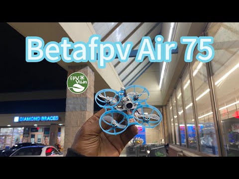 Видео: Первый полет и обзор Betafpv Air 75
