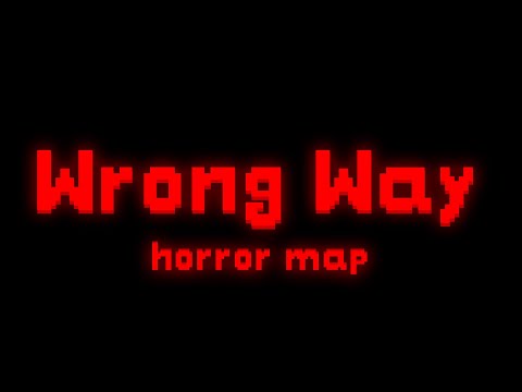Видео: САМАЯ НУДНАЯ ХОРРОР КАРТА ❙ Wrong Way ❙ Horror map
