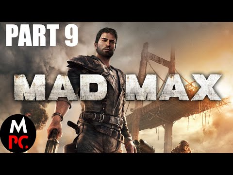 Видео: MAD MAX (Безумный Макс) Part 9 ► Прохождение без комментариев | PC