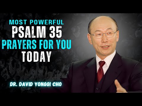 Видео: ПСАЛОМ 35 | ВОЗВРАЩЕНИЕ К МОЛИТВЕ ОТПРАВИТЕЛЯ | НИКАКОЕ ОРУЖИЕ, НАПРАВЛЕННОЕ ПРОТИВ МЕНЯ, НЕ ДЕЙС...