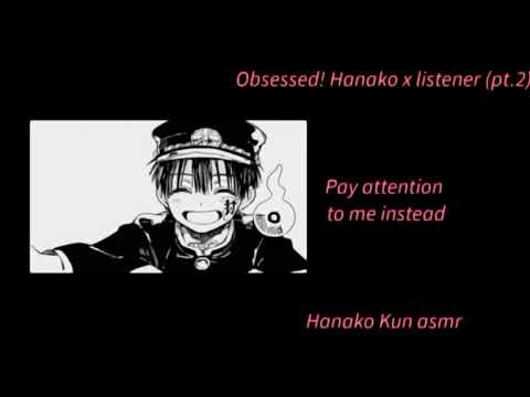 Видео: Одержимый!Ханако x Слушатель (Часть 1/Часть 2/Часть 3)