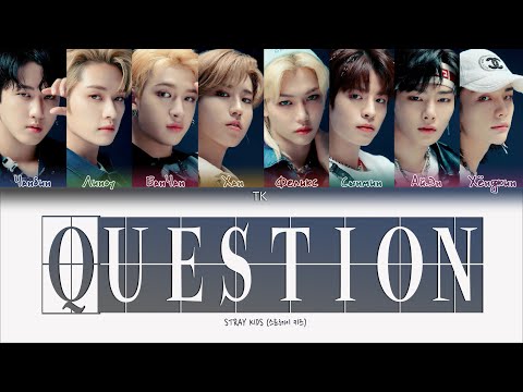 Видео: Stray Kids – Question [ПЕРЕВОД НА РУССКИЙ/КИРИЛЛИЗАЦИЯ Color Coded Lyrics]