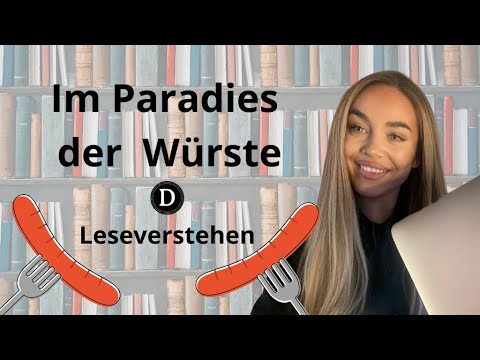 Видео: Im Paradies der Würste - Leseverstehen Четене с разбиране/ Немски език Ниво A1 ТРУДЕН