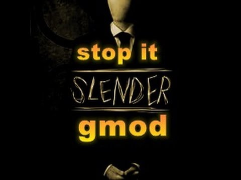 Видео: Играемка Gmod Stop It Slender