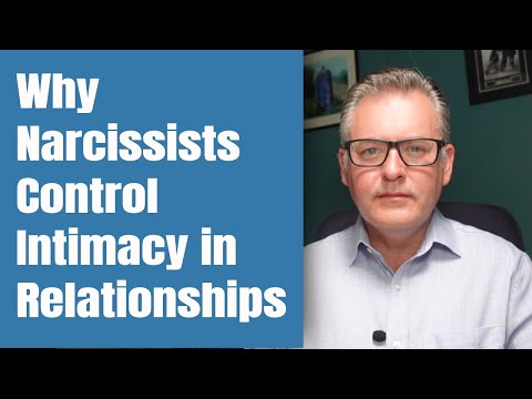 Видео: Понимание того, почему нарциссы боятся близости, но контролируют ее