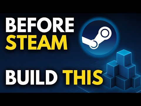 Видео: Прежде чем создавать игру для Steam… создайте сначала это