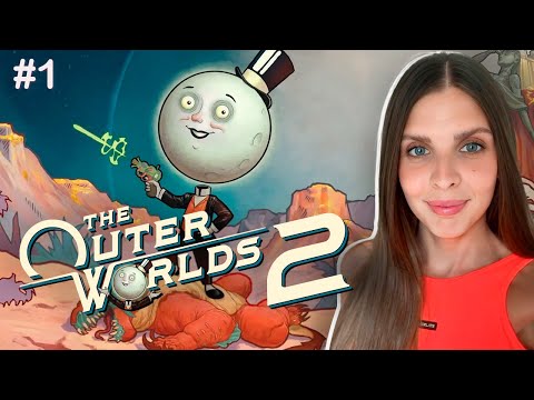 Видео: THE OUTER WORLDS 2 Прохождение | THE OUTER WORLDS 2 стрим XBOX | Часть 1