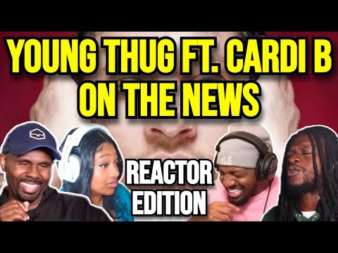 Видео: Young Thug при участии Cardi B — On The News (выстрелы в сторону Ники Минаж) | РЕАКЦИЯ