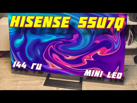 Видео: Телевизор Hisense 55U7Q Mini LED