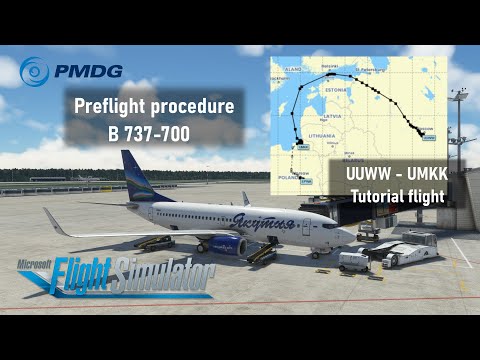 Видео: Гайд PMDG 737 Preflight procedure (UUWW - UMKK)