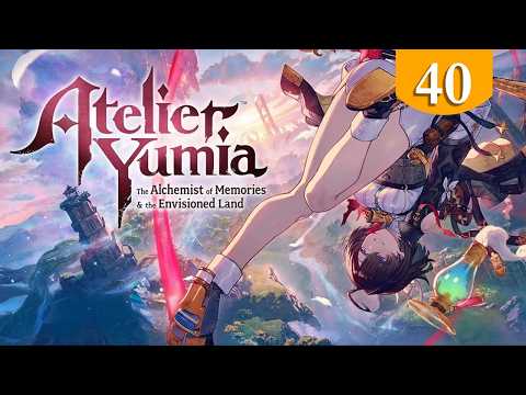 Видео: Базилевс ➤ Atelier Yumia ➤ Прохождение #40