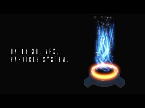 Видео: Unity 3d  VFX  Particle System  Портал