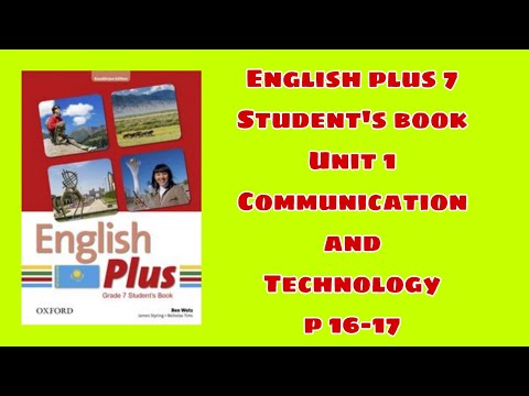 Видео: Ағылшын тілі 7 сынып 16-17 бет / English plus 7 student`s book p 16-17
