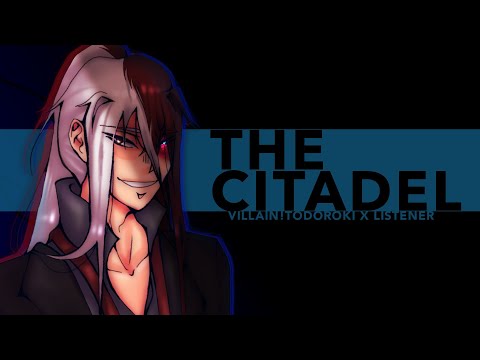 Видео: Цитадель | злодей! Шото Тодороки x Слушатель {Чтение фанфика BNHA ASMR}