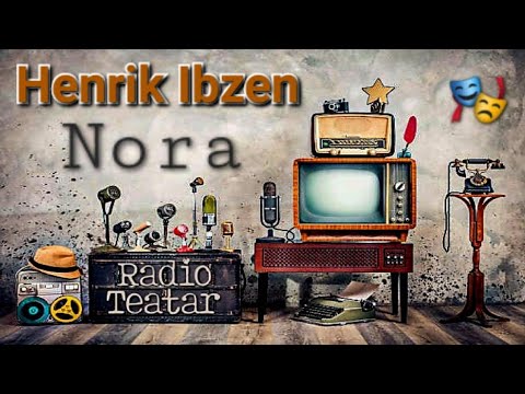 Видео: Henrik Ibzen - Nora (radio drama, радио драма)