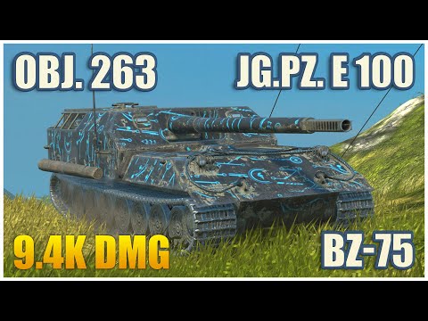 Видео: Объект 263, BZ-75 & Jg.Pz. E 100 • WoT Blitz Gameplay