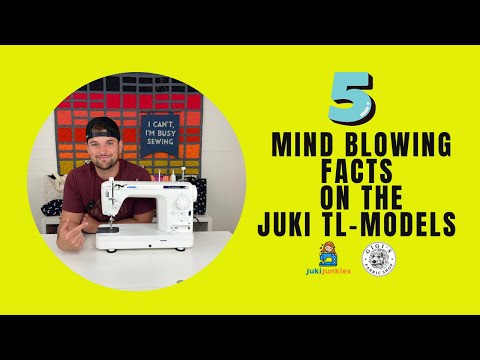 Видео: 5 ПОТРЯСАЮЩИХ ФАКТОВ О МОДЕЛИ JUKI TL (МНОГО ИНФОРМАЦИИ)