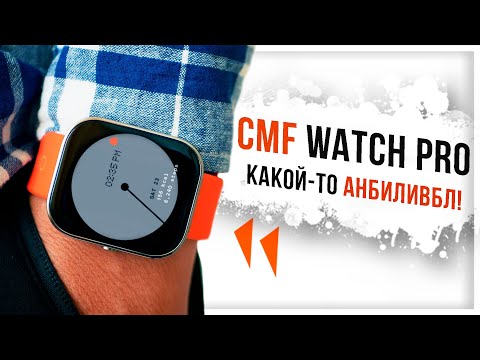 Видео: ТАКИХ смарт-часов у меня ещё не было!😮 CMF Watch PRO от Nothing