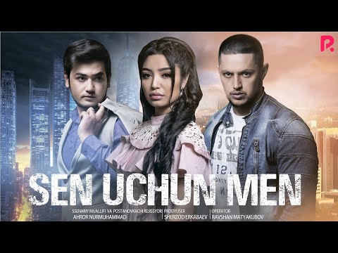 Видео: Sen uchun men (o'zbek film) | Сен учун мен (узбекфильм) 2018