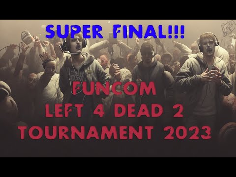 Видео: СУПЕРФИНАЛ! Funcom Cup - Турнир LEFT 4 DEAD 2 на 50 000р! [xanax vs uwin]