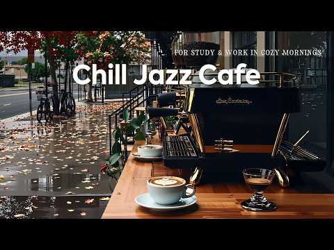 Видео: Chill Jazz Cafe — утренний джаз с босса-новой для учёбы и работы