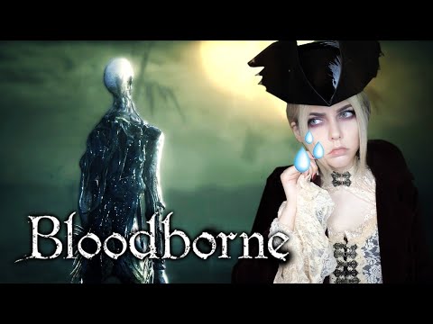 Видео: BLOODBORNE -  ПУТЬ К СИРОТЕ КОСА