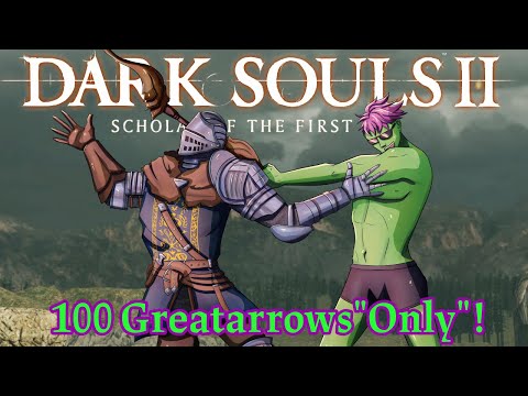 Видео: Могу ли я пройти испытание «Только» 100 Greatarrows в Dark Souls 2? (Но лучше, чем @TheBacklogs)