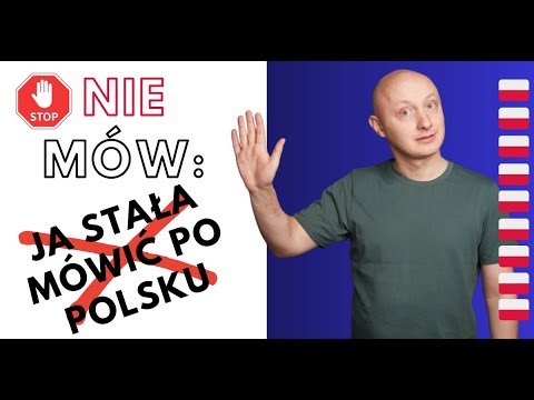 Видео: 🇵🇱 Не говори JA STAŁA MÓWIĆ PO POLSKU! Польский язык с носителем