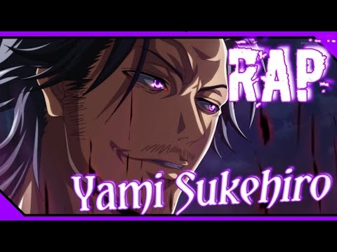 Видео: Рэп про Ями Сукэхиро / Yami Sukehiro | Black Clover rap