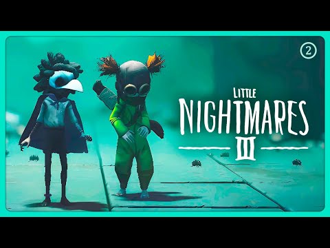 Видео: Страшные ли кошмары? 👹 Прохождение игры: Little Nightmares III ➤ Стрим 2