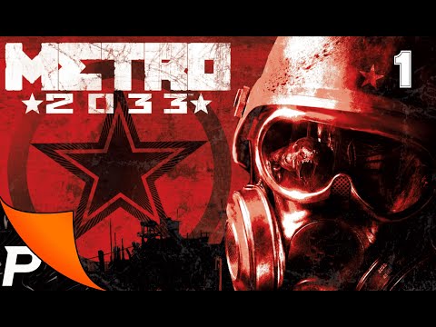 Видео: METRO 2033 - ( НАЧАЛО ПУТИ) №1