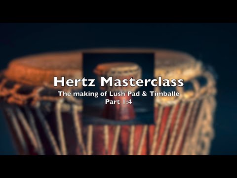 Видео: Мастер-класс Hertz Studio — Учебное пособие по созданию музыки с использованием Timballe и Lush P...