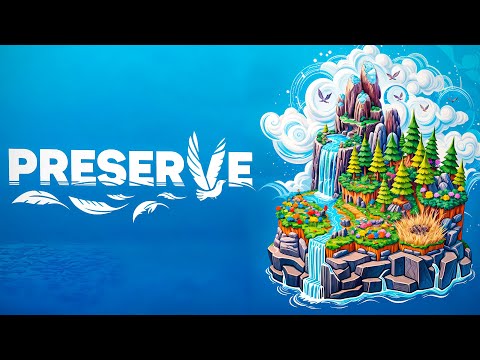 Видео: Первый взгляд на Игру! - Preserve