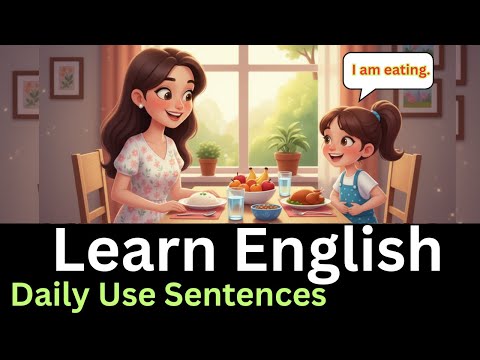 Видео: Изучайте английские предложения | Ежедневные семейные разговоры | Изучайте английский с помощью п...