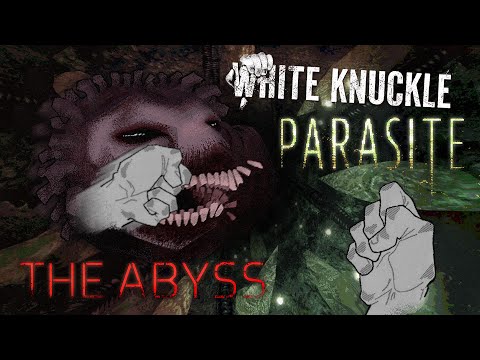 Видео: Низвержение в бездну | White Knuckle ABYSS & PARASITE