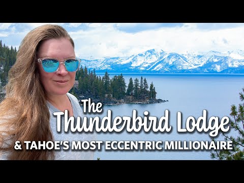 Видео: Самый эксцентричный миллионер озера Тахо, Джордж Уиттелл и его Thunderbird Lodge