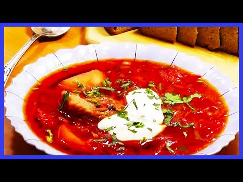 Видео: Русский борщ, любимый борщ Сталина | Просто, очень вкусно!