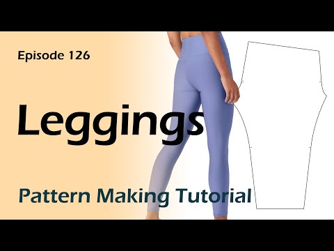 Видео: Составление выкройки леггинсов / штанов для йоги [Урок по созданию выкройки]