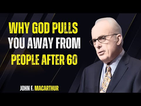 Видео: Почему Бог отдаляет вас от людей после 60 | Джон Макартур |