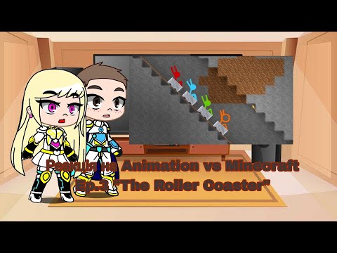 Видео: Реакція на Animation vs Minecraft Ep.3 "The Roller Coaster" | Gacha Club — reaction
