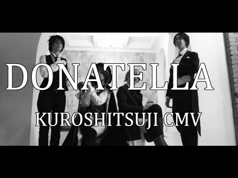Видео: [Голубые Голуби] Donatella (Kuroshitsuji CMV)