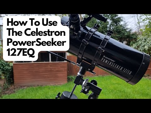 Видео: Как использовать Celestron PowerSeeker 127EQ...
