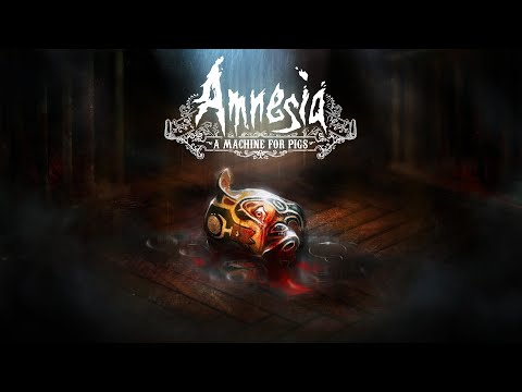 Видео: Amnesia: A Machine for Pigs — ИГРОФИЛЬМ