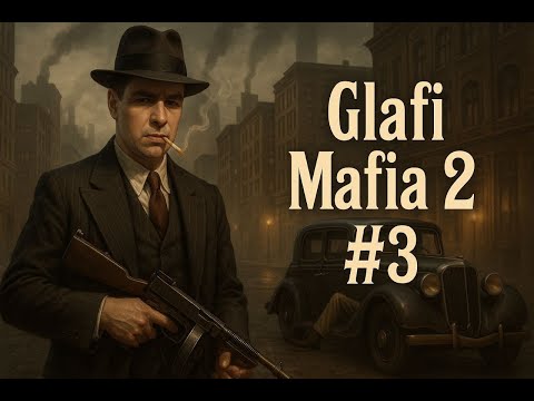Видео: 🔴 MAFIA 2 #3 🔴 ПРОХОЖДЕНИЕ Glafi 🔴