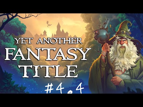 Видео: Yet Another Fantasy Title - стрим 4 (часть 4/4) - конец