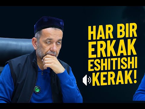 Видео: Ҳар бир эркак эшитиши керак! Азизхўжа Бухорий