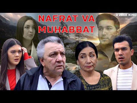 Видео: Nafrat va muhabbat (O`zbek kino) Нафрат ва муҳаббат